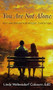 You Are Not Alone (Rest and Refuge for Spousal Caregivers) by Linda Waltersdorf Cobourn, 9781968127350