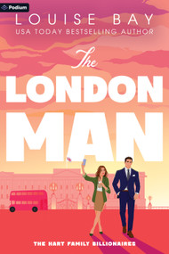 The London Man (A British Billionaire Romance) by Louise Bay, 9798347066285