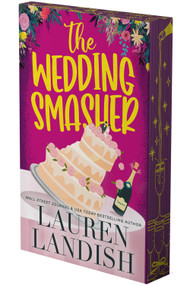 The Wedding Smasher (A Romantic Comedy (Deluxe Limited Edition)) by Lauren Landish, 9798347066353