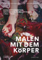 Malen mit dem Körper (Konzeptionen des gestischen Farbauftrags 1952-1959) (German Edition) by Dominik Eckel, 9783422804005