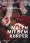 Malen mit dem Körper (Konzeptionen des gestischen Farbauftrags 1952-1959) (German Edition) by Dominik Eckel, 9783422804005