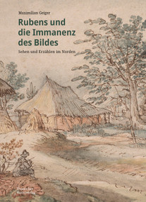Rubens und die Immanenz des Bildes (Sehen und Erzählen im Norden) (German Edition) by Maximilian Geiger, 9783422803749