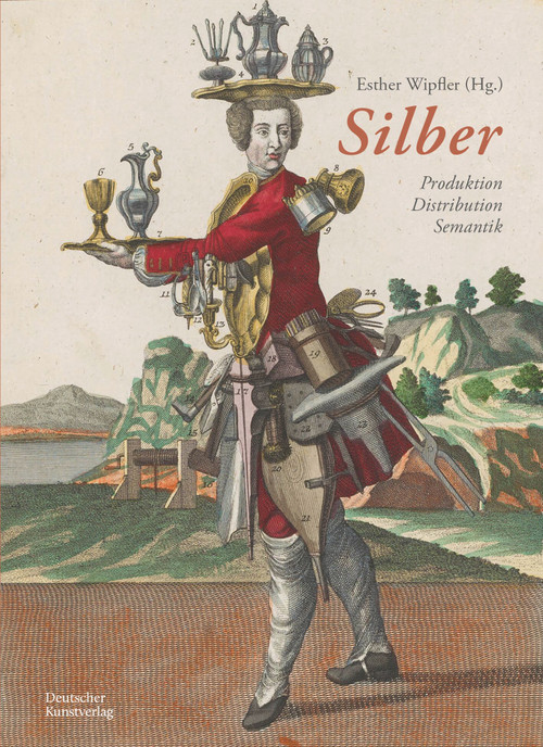 Silber (Produktion - Distribution - Semantik) (German Edition) by Esther Wipfler, 9783422804029