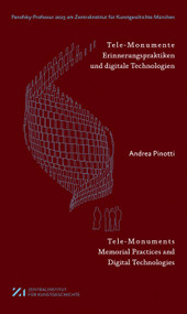 Tele-Monumente - Tele-Monuments (Erinnerungspraktiken und digitale Technologien - Memorial Practices and Digital Technologies) (German Edition) by Andrea Pinotti, 9783422804043