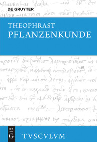 Historia plantarum / Pflanzenkunde (Griechisch - deutsch) (German Edition) by Theophrast, Maximilian Haars, 9783111332772