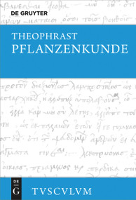 Pflanzenkunde (Griechisch - deutsch) (German Edition) by Theophrast, Maximilian Haars, 9783111332772
