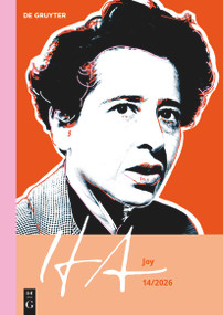 Joy (Loving the World in Dark Times) by Roger Berkowitz, Jana Mader, Lapham's Quarterly, The Hannah Arendt Center for Politics an, 9783112251065