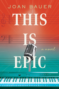This Is Epic by Joan Bauer, 9798886455588