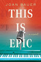This Is Epic by Joan Bauer, 9798886455588