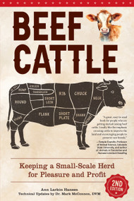 Beef Cattle, 2nd Edition (Keeping a Small-Scale Herd for Pleasure and Profit) by Ann Larkin Hansen, 9781620084281
