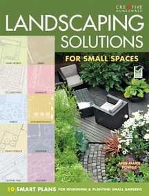 Landscaping Solutions for Small Spaces (10 Smart Plans for Designing & Planting Small Gardens) by Anne-Marie Powell, 9781580115230