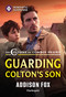 Guarding Colton's Son by Addison Fox, 9781335185297
