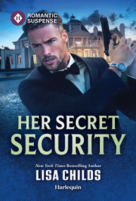 Her Secret Security by Lisa Childs, 9781335185303