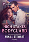 High-Stakes Bodyguard by Anna J. Stewart, 9781335185310