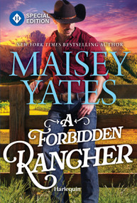 A Forbidden Rancher (A Western Romance Marriage of Convenience Story) by Maisey Yates, 9781335473011