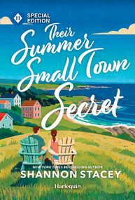 Their Summer Small Town Secret (A Second Chances Romance) by Shannon Stacey, 9781335473035
