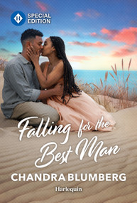 Falling for the Best Man (A Friends to Lovers Unexpected Summer Romance) by Chandra Blumberg, 9781335473042