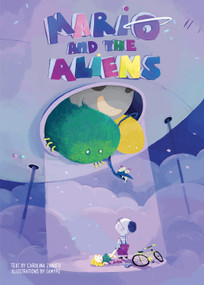 Mario and the Aliens (SC) by Carolina Zanotti, Thai My Phuong, 9781641240406