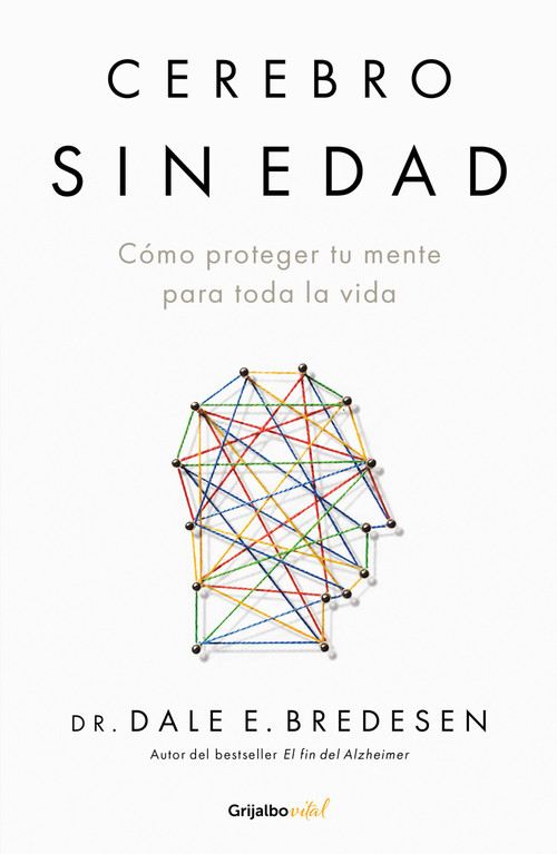 Cerebro sin edad / The Ageless Brain (Spanish Edition) by Dr. Dale E. Bredesen, 9786073874731