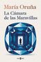 La cámara de las maravillas / The Chamber of Wonders (Spanish Edition) by María Oruña, 9788401038631