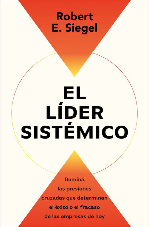 El líder sistémico / The Systems Leader (Spanish Edition) by Robert E. Siegel, 9791387513054