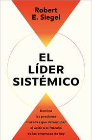 El líder sistémico / The Systems Leader (Spanish Edition) by Robert E. Siegel, 9791387513054