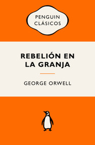 Rebelión en la granja (Edición Icónica) / Animal Farm (Spanish Edition) by George Orwell, 9788491057253