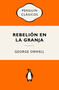 Rebelión en la granja (Edición Icónica) / Animal Farm (Spanish Edition) by George Orwell, 9788491057253