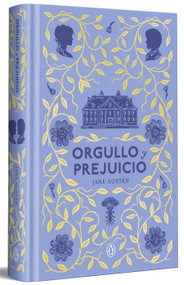 Orgullo y prejuicio (edición especial en tapa dura) / Pride and Prejudice (Special Hardcover Edition) (Spanish Edition) by Jane Austen, 9788491058212