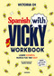 Spanish with Vicky: workbook (Spanish Edition) by Victoria Ch, 9788419441645