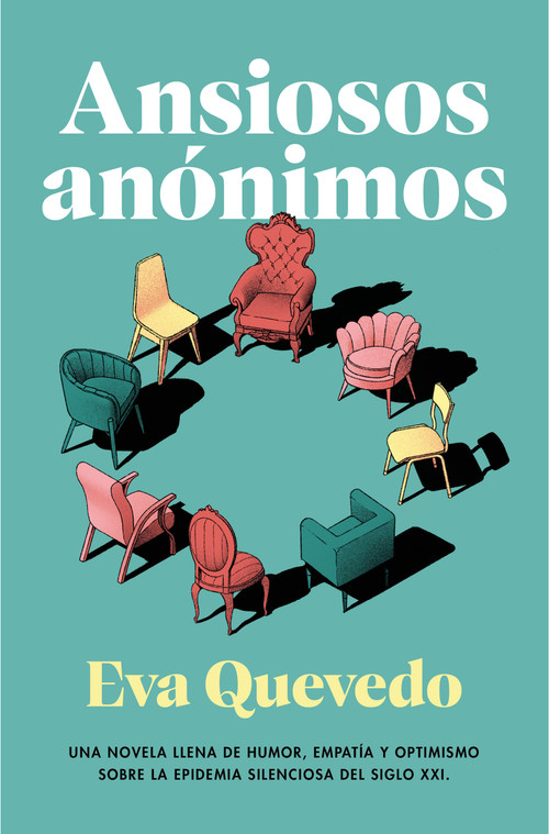 Ansiosos anónimos / Anonymous Anxious (Spanish Edition) by Eva Quevedo, 9788401035982