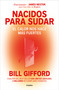 Nacidos para sudar / Born to Sweat (Spanish Edition) by Bill Gifford, 9788425373992