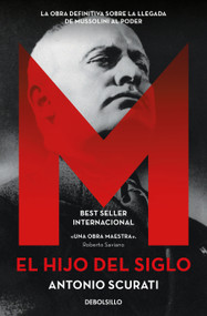 M. El hijo del siglo / M. The Son of the Century (Spanish Edition) by Antonio Scurati, 9788466355780