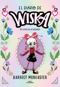 El diario de Wiska / Wiska's Diary (Spanish Edition) by Harriet Muncaster, 9786073873529