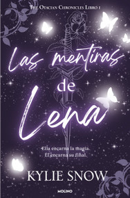 Las mentiras de Lena / Lena's Lies (Spanish Edition) by Kylie Snow, 9788427255500