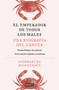 El emperador de todos los males. Edición ampliada / The Emperor of All Maladies. Expanded Edition (Spanish Edition) by Siddhartha Mukherjee, 9791387600341