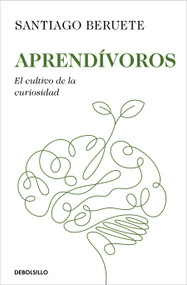 Aprendívoros / Aprendívoros (Spanish Edition) by Santiago Beruete, 9788466390316
