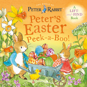 Peter's Easter Peek-a-Boo! (A Lift-and-Find Book) by Beatrix Potter, Beatrix Potter, 9780241841761