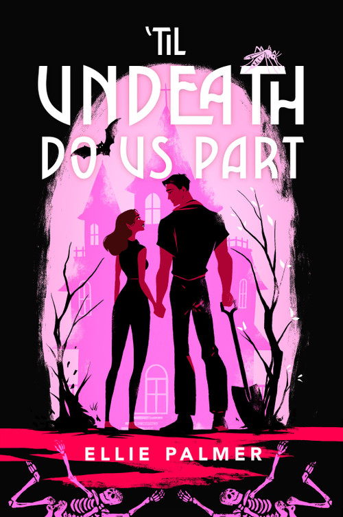 'Til Undeath Do Us Part (A Love Story) by Ellie Palmer, 9780778307068