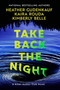 Take Back the Night (A Novel) by Heather Gudenkauf, Kaira Rouda, Kimberly Belle, 9780778332992