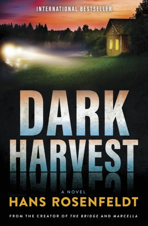 Dark Harvest by Hans Rosenfeldt, 9781335004437