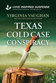 Texas Cold Case Conspiracy (A Christian Cold Case Murder Investigation) by Virginia Vaughan, 9781335919496
