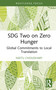 SDG 2 on Zero Hunger (Global Commitments to Local Translation) by Neetu Choudhary, 9781032427102
