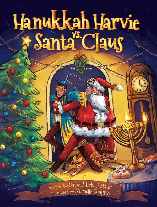Hanukkah Harvie vs. Santa Claus by David Michael Slater, 9780999275825