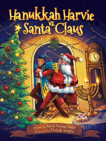 Hanukkah Harvie vs. Santa Claus by David Michael Slater, 9780999275825