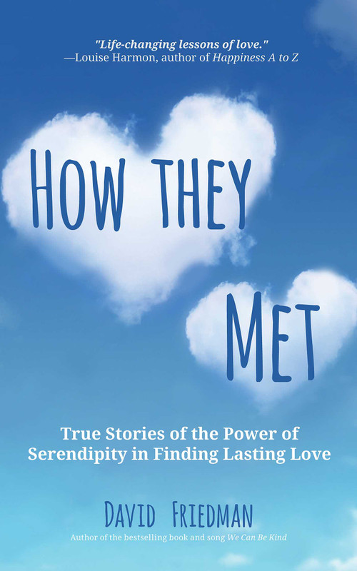How They Met (Real Storie of True Love and the Power of Serendipity) by David Friedman, 9781736241806