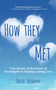 How They Met (Real Storie of True Love and the Power of Serendipity) by David Friedman, 9781736241806