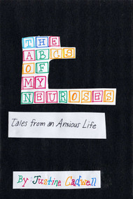 The ABCs of My Neuroses (Tales from an Anxious Life) by Justine Cadwell, 9781956769357