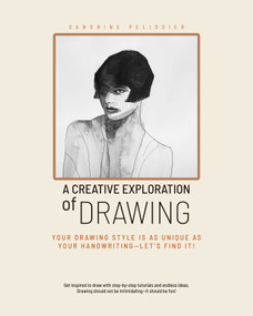 A Creative Exploration of Drawing (Your Drawing Style Is as Unique as Handwriting-Let's Find It!) by Sandrine Pelissier, 9798894410241