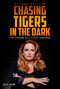 Chasing Tigers in the Dark (Second Edition) by Ally Shaw, 9798894410388